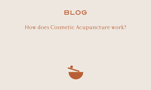 What is Cosmetic Acupuncture – And How Does it Work?